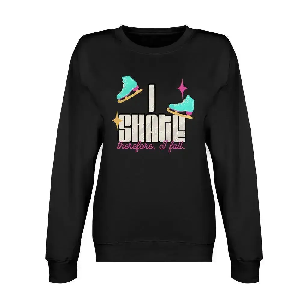 I Skate, Therefore I Fall Unisex Premium Sweatshirt