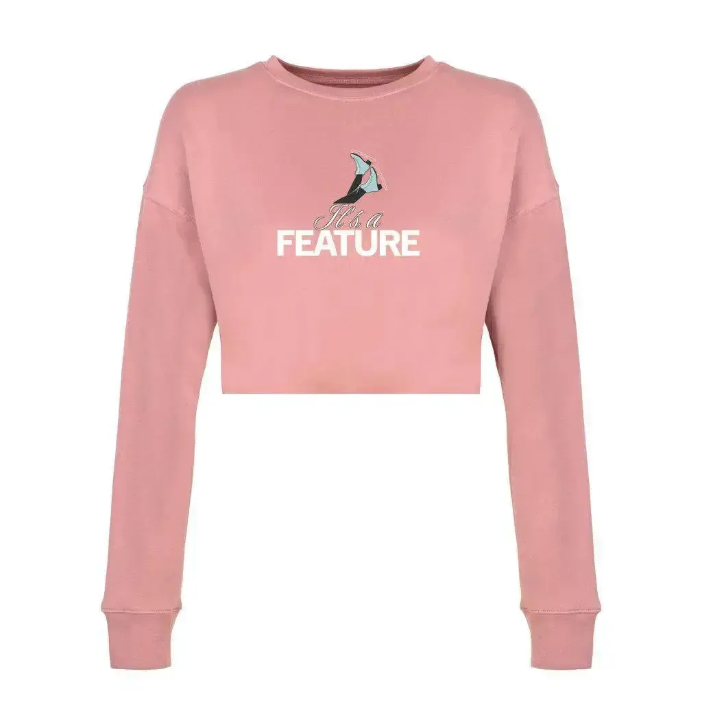 It's A Feature Women's Cropped Sweatshirt