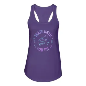 Skate Until You Die Women's Racerback Tank