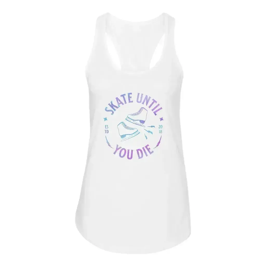 Skate Until You Die Women's Racerback Tank