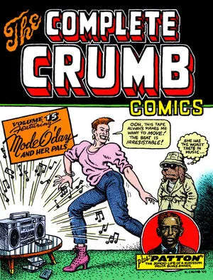 The Complete Crumb Comics Vol. 15: Featuring Mode O'Day and Her Pals